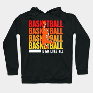 Vintege Basketball Is My Lifestyle Basketball Quotes Funny Hoodie